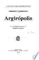 Argirbopolis, o La capital de los Estados confederados del Rio de la Plata