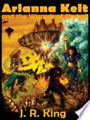 Arianna Kelt and the Wizards of Skyhall