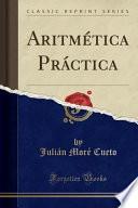 Aritmética Práctica (Classic Reprint)