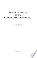 Armas de mujer en la España contemporánea