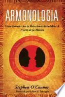 Armonologia- Guía Interior hacia Relaciones Saludables a Través de la Música