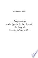 Arquitectura en la Iglesia de San Ignacio de Bogotá