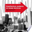 Arquitectura moderna en zonas sísmicas