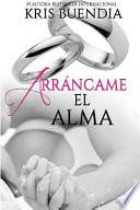 Arráncame el Alma