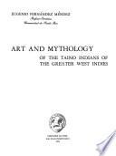 Art and mythology of the Taino Indians of the Greater West Indies
