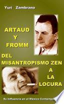 ARTAUD Y FROMM: DEL MISANTROPISMO ZEN A LA LOCURA