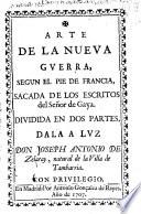 Arte de la nueva guerra, segun el pie de Francia, sacada de los escritos del Señor de Gaya