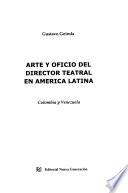 Arte y oficio del director teatral en América Latina