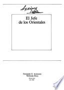Artigas: El jefe de los orientales