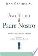 Ascoltiamo il Padre nostro