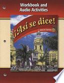 Asi Se Dice!, Volume 2: Workbook And Audio Activities