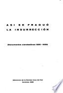 Así se fraguó la insurrección