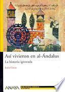 Así vivieron en al-Ándalus