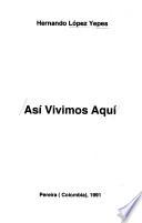 Así vivimos aquí