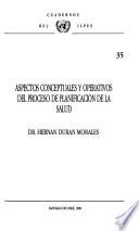 Aspectos conceptuales y operativos del proceso de planificación de la salud