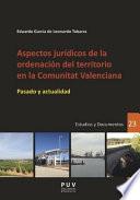Aspectos jurídicos de la ordenación del territorio en la Comunitat Valenciana