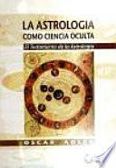 Astrologia como ciencia oculta / Astrology and occult science