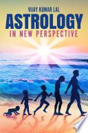 Astrology: In New Perspective