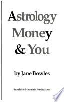 Astrology, Money & You