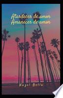 Atardecer del amor Amanecer del amor