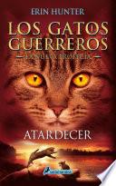 Atardecer (Los Gatos Guerreros | La Nueva Profecía 6)