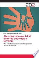Atención psicosocial al enfermo oncológico terminal