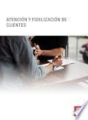 Atención y fidelización de clientes