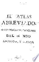 Atlas abreviado ó compendiosa geografia del Mundo Antiguo y Nuevo ...