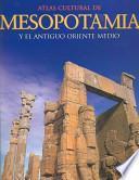 Atlas cultural de Mesopotamia y el antiguo Oriente Medio