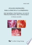 Atlas de colposcopia para la práctica y la enseñanza
