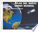 Atlas del nuevo orden mundial