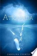 Atrapada