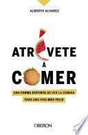 Atrévete a comer
