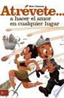 Atrévete... A hacer el amor en cualquier lugar