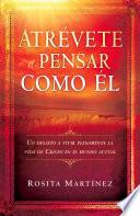 Atrevete A Pensar Como el = Dare to Think Like Him