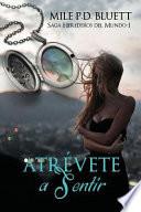 Atrévete a Sentir