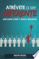 Atrevete a Ser diferente