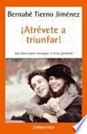¡Atrévete a triunfar!