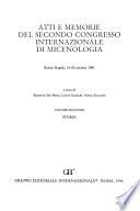 Atti e memorie del secondo Congresso internazionale di micenologia: Storia