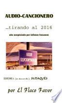 AUDIO-CANCIONERO ...tirando al 2016