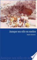 Aunque sea sólo en sueños