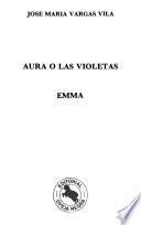 Aura o las violetas ; Emma