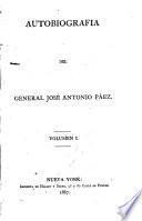 Autobiografia del general José Antonio Páez ...