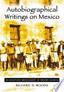 Libro Autobiographical Writings on Mexico