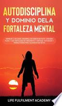 Autodisciplina y dominio de la fortaleza mental