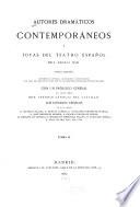 Autores dramáticos contemporáneos y joyas del teatro español del siglo XIX.: Francisco Martínez de la Rosa. Edipo. Tomás Rodriguez Rubí. El gran filón! Manuel Bréton de los Herreros. Muéretei y verás...! Antonio Gil de Zárate. Guzmán el Bueno. Gaspar Núñez de Arce. El haz de leña. Adelardo López de Ayala. Consuelo. Manuel Tamayo y Baus. Un drama Nuevo. José Echegaray. Ó locura ó santidad