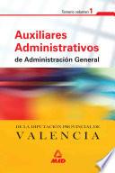 Auxiliares Administrativos de Administracion General de la Diputacion Provincial de Valencia. Volumen I. Temario.e-book.