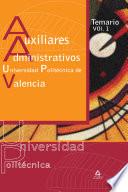 Auxiliares Administrativos de la Universidad Politécnica de Valencia. Temario Volumen I.e-book.