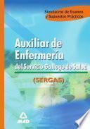 Auxiliares de Enfermeria Del Servicio Gallego de Salud. Simulacros de Examen Y Supuestos Practicos Ebook