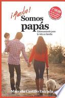 ¡Auxilio! Somos Papás: Entrenamiento para la vida en familia